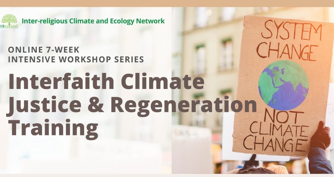 Interfaith Climate Justice & Regeneration Training Apr 23 – June 4, 2022